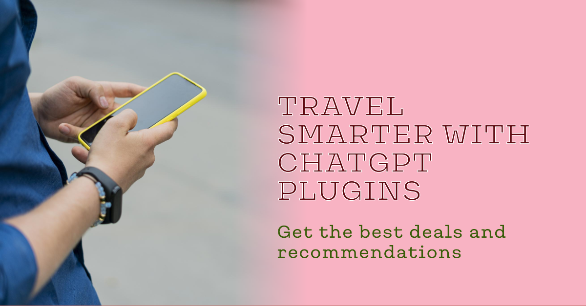 8 Rare ChatGPT Plugins for Travel Adventures